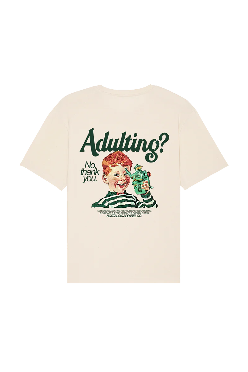 Adulting? No, Thanks | Natural Tee