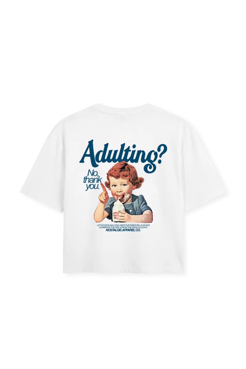 Adulting? No, Thanks | White Boxy Tee
