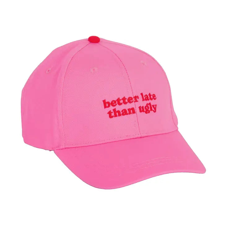 Cap "Better Late Than Ugly"