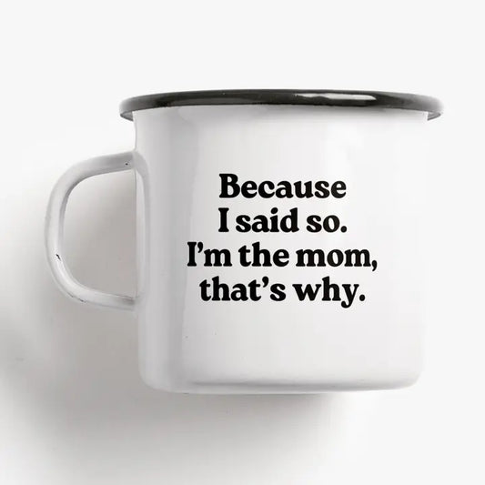 Enamel Mug / I'm the Mom