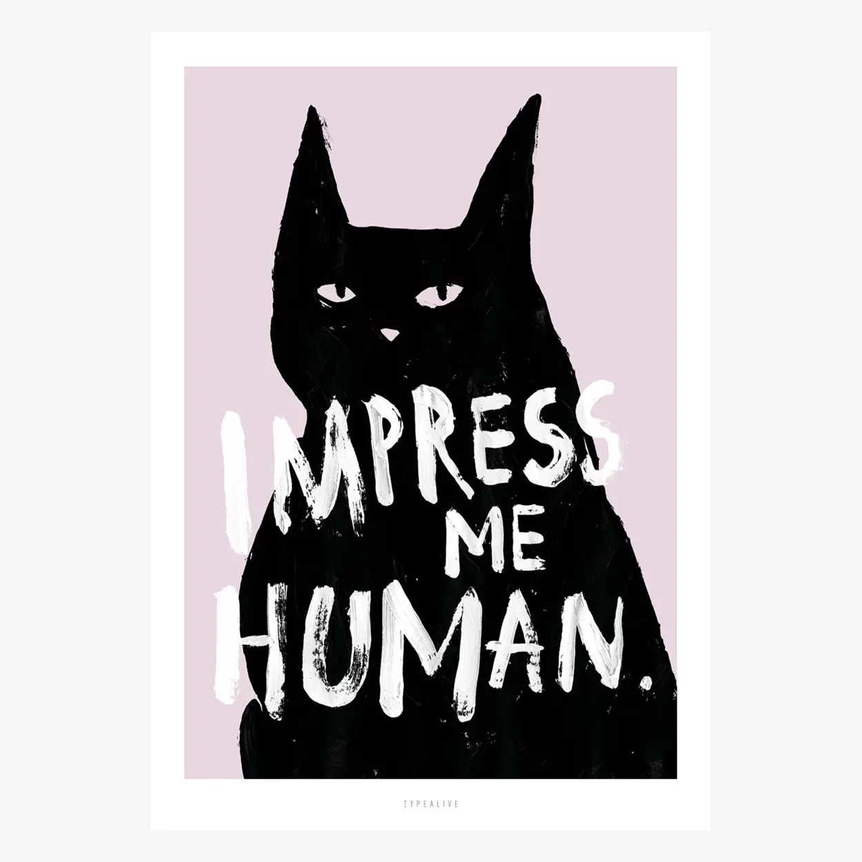 Poster/ Impress Me A3