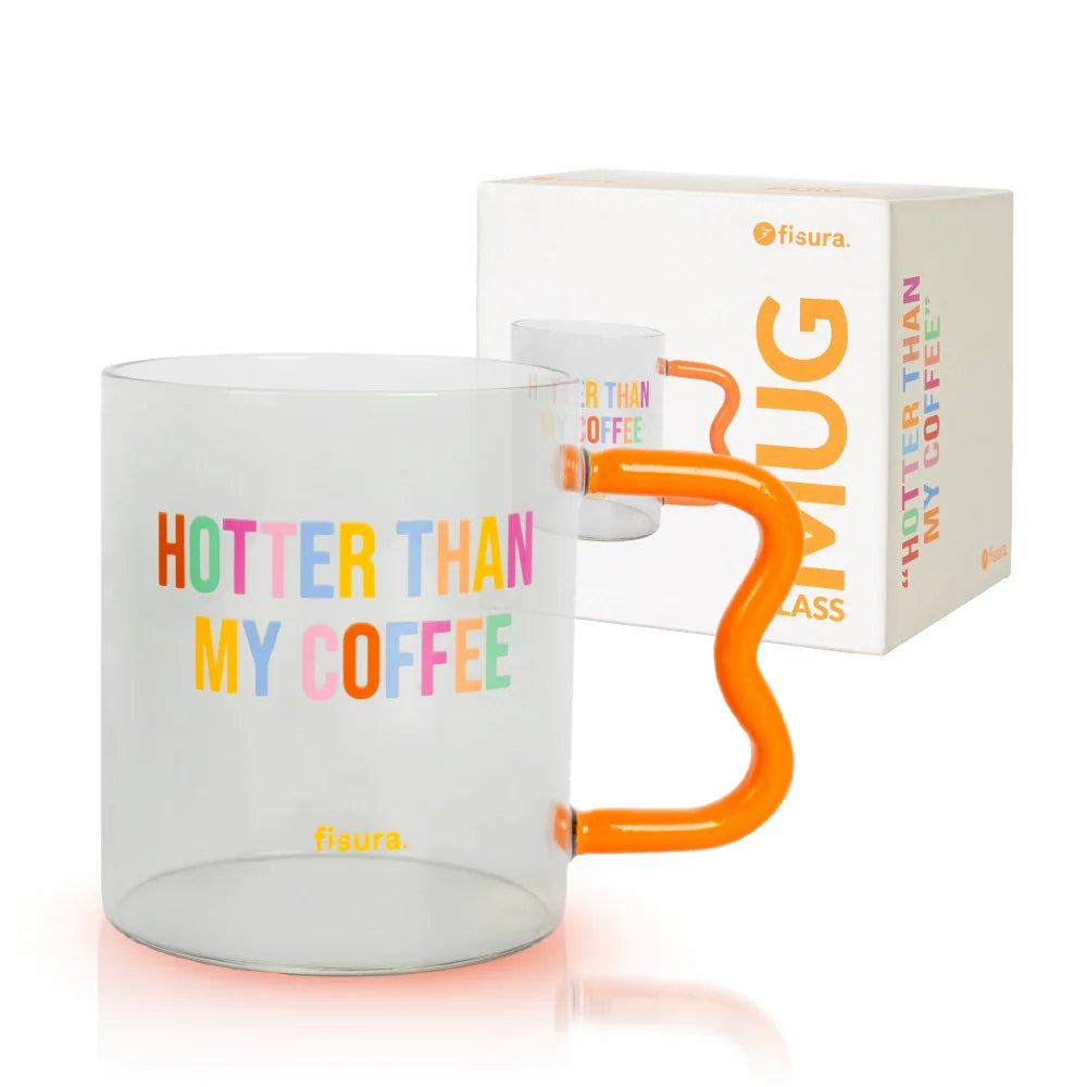 Γυάλινη κούπα "Hotter than my coffee"
