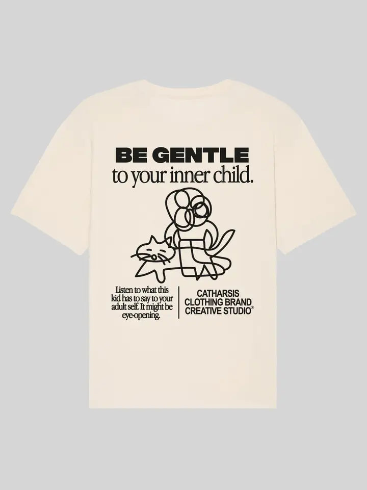 Be Gentle To Your Inner Child Unisex Tshirt