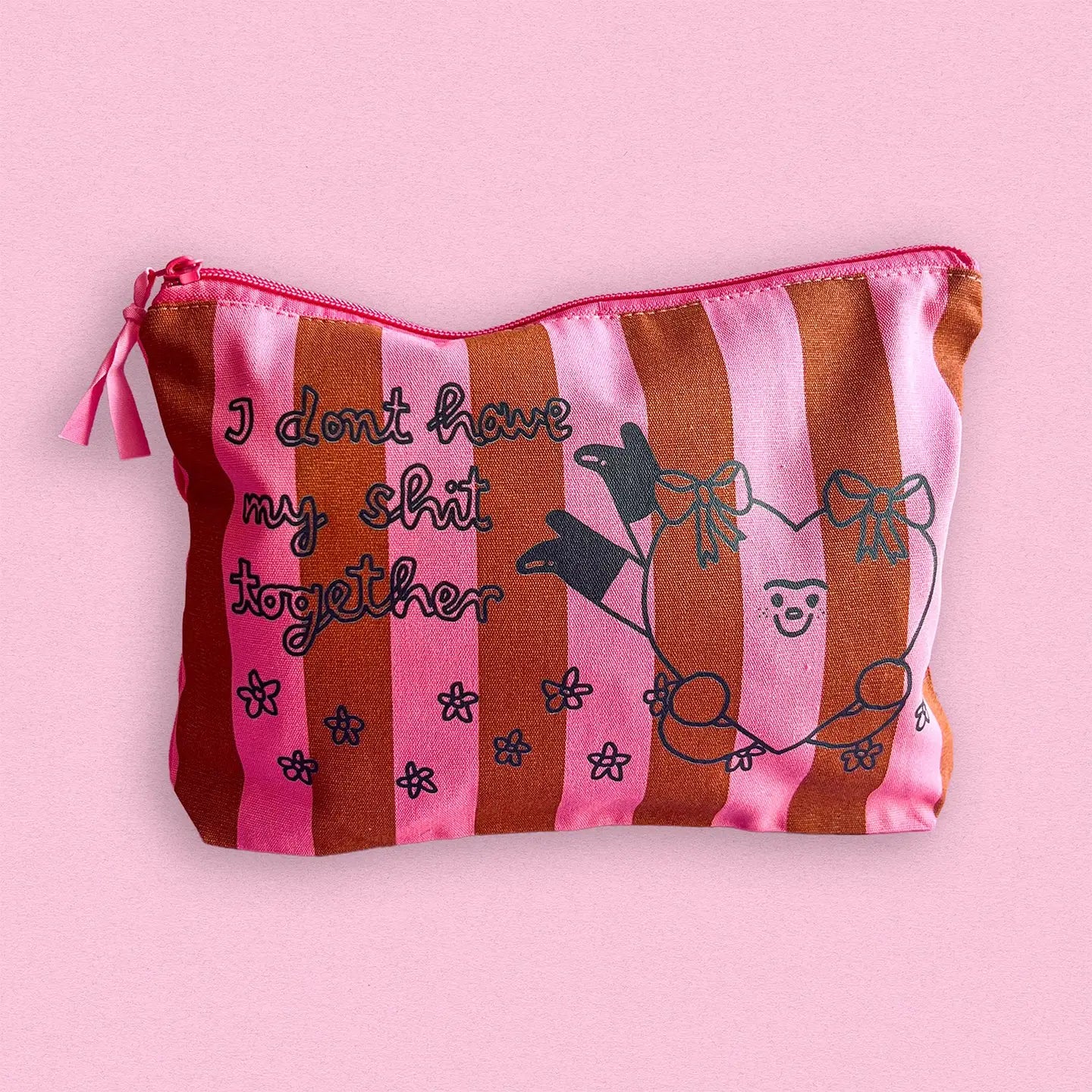 Accessory Bag I Don't Have My Shit Together- Brown